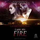 Light my Fire, Jane Graves