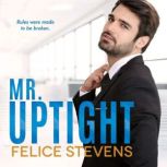 Mr. Uptight, Felice Stevens