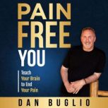 Pain Free You, Dan Buglio