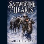 Snowbound Hearts, Abigail Stone