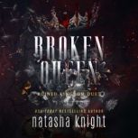 Broken Queen, Natasha Knight