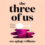 The Three of Us, Ore AgbajeWilliams