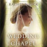 The Wedding Chapel, Rachel Hauck
