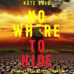 Nowhere To Hide, Kate Bold