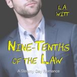 NineTenths of the Law, L.A. Witt