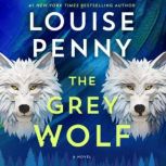 The Grey Wolf, Louise Penny