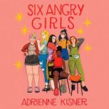 Six Angry Girls, Adrienne Kisner