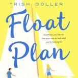 Float Plan, Trish Doller