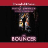 The Bouncer, David Gordon