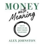 Money with Meaning, Alex Johnston