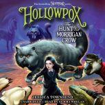 Hollowpox: The Hunt for Morrigan Crow, Jessica Townsend