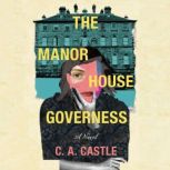 The Manor House Governess, C. A. Castle