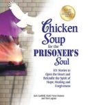 Chicken Soup for the Prisoners Soul, Jack Canfield