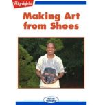 Making Art from Shoes, Ruth Marsh Kirk
