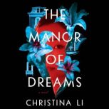 The Manor of Dreams, Christina Li