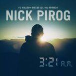 3:21 a.m., Nick Pirog