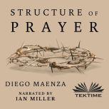 Structure of prayer, Diego Maenza