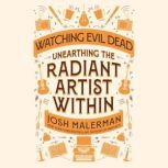 Watching Evil Dead, Josh Malerman