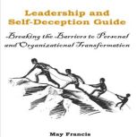 Leadership and SelfDeception, May Francis