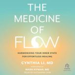 The Medicine of Flow, Cynthia Li, MD