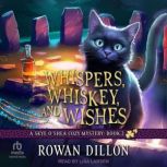 Whispers, Whiskey, and Wishes, Rowan Dillon