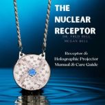 The Nuclear Receptor, Dr. Fred Bell