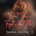 Dont You Forget About Me, Naima Simone