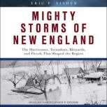 Mighty Storms of New England, Eric P. Fisher