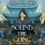 Sound the Gong, Joan He