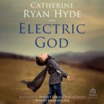 Electric God, Catherine Ryan Hyde