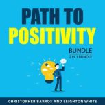 Path to Positivity Bundle, 2 in 1 Bun..., Christopher Barros