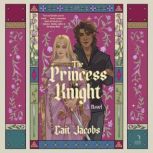 The Princess Knight, Cait Jacobs