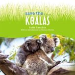 Save the... Koalas, Anita Sanchez