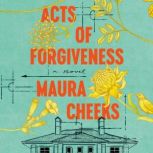 Acts of Forgiveness, Maura Cheeks