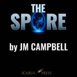 The Spore, JM Campbell