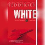 White, Ted Dekker