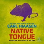 Native Tongue, Carl Hiaasen