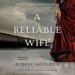 A Reliable Wife, Robert Goolrick