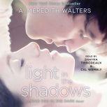 Light in the Shadows, A. Meredith Walters