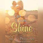 Let Love Shine, Melissa Collins