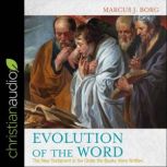 Evolution of the Word, Marcus J. Borg