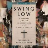 Swing Low, Volume 1, Walter R. Strickland II