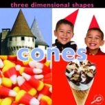 Three Dimensional Shapes Cones, Luana K. Mitten