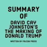 Summary of David Cay Johnston's The Making of Donald Trump, Falcon Press