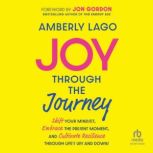 Joy Through the Journey, Amberly Lago