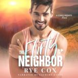 The Flirty Neighbor, Rye Cox