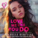 Love Me Like You Do, Michelle Hercules