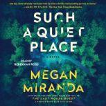 Such a Quiet Place, Megan Miranda