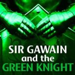 Sir Gawain and the Green Knight, Anonymous