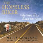 The Hopeless Biker, Miles Morland